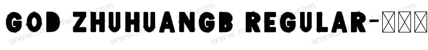 God ZhuhuanGB Regular字体转换